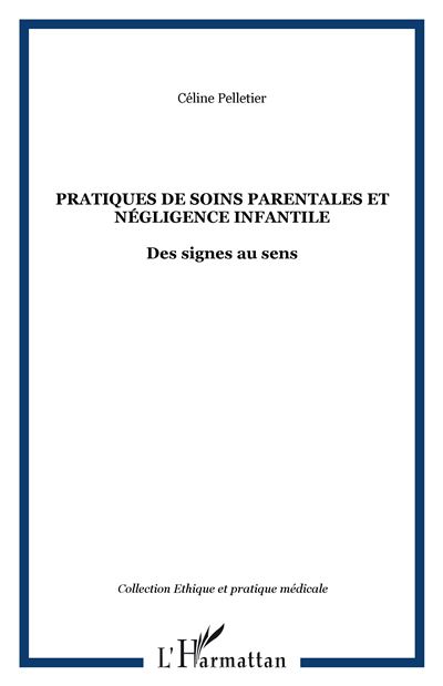 Pratiques de soins parentales et négligence infantile