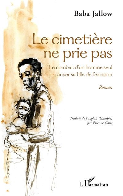 Le cimetière ne prie pas - Baba Jallow - broché