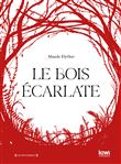 Le Bois écarlate