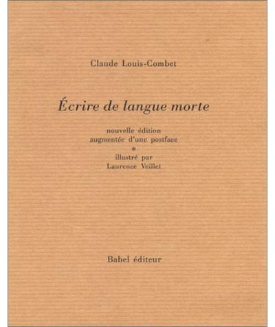 Ecrire de langue morte - Claude Louis-Combet - broché