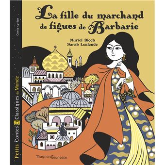 La fille du marchand de figues - Petits Contes et Classiques