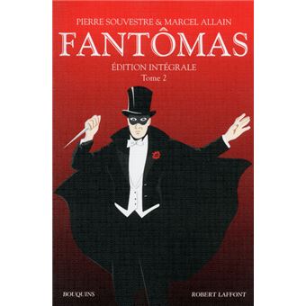 Fantomas Edition Integrale Tome 2 Tome 2 Fantomas Edition Integrale Marcel Allain Pierre Souvestre Dominique Kalifa Broche Achat Livre Fnac Fantomas Edition Integrale Tome 2 Tome 2 Fantomas Edition Integrale Marcel Allain Pierre Souvestre Dominique Kalifa Broche Achat Livre Fnac