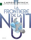 Largo Winch - Tome 23 - La frontière de la nuit