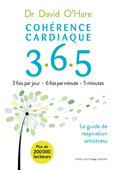 3.6.5 : le guide simple de la cohérence cardiaque pour tous les jours