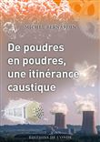 De poudres en poudres, une itinérance caustique
