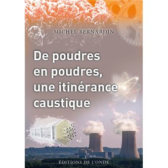 De poudres en poudres, une itinérance caustique