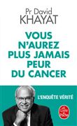 Vous n'aurez plus jamais peur du cancer