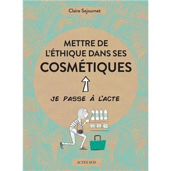 Mettre de l'éthique dans ses cosmétiques