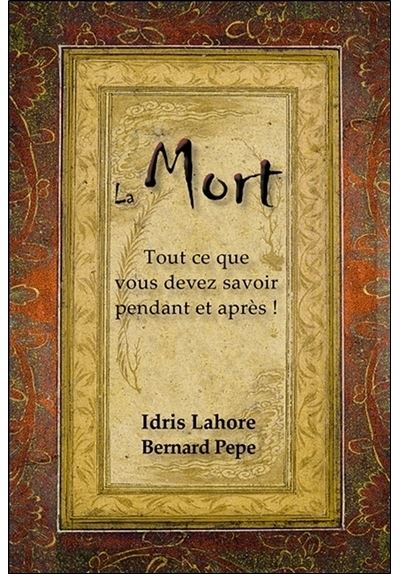 La Mort - Tout ce que vous devez savoir pendant et après !