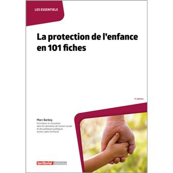 La protection de l'enfance en 101 fiches