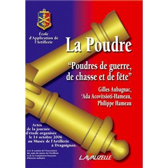 La Poudre, poudres de guerre, de chasse et de fête