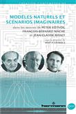 Modèles naturels et scénarios imaginaires