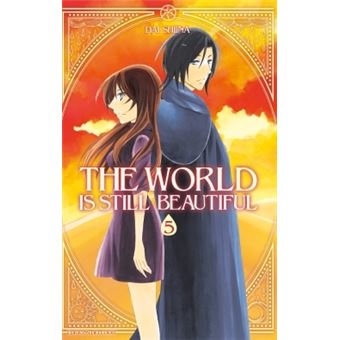 The world is still beautiful - Tome 05 - The World is still beautiful