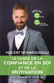 Le guide de la confiance en soi et de la motivation