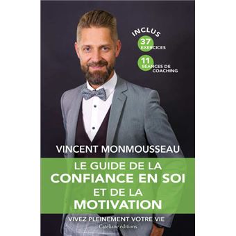 Le guide de la confiance en soi et de la motivation