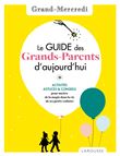 Le guide des grands-parents d'aujourd'hui par Grand Mercredi