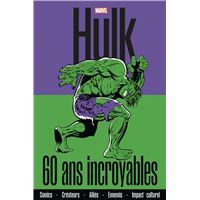 Hulk -  : Hulk : 60 ans incroyables