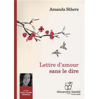 Lettre D Amour Sans Le Dire 1 Cd Audio Dernier Livre De Amanda Sthers Precommande Date De Sortie Fnac