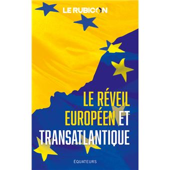 Le réveil européen et transatlantique