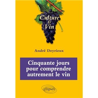 Cinquante jours pour comprendre autrement le vin