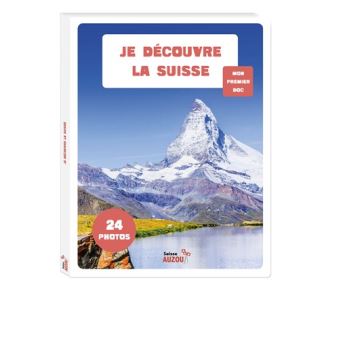 Mon premier doc - je decouvre la suisse