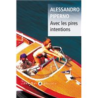 Avec Les Pires Intentions Broche Alessandro Piperno Franchita Gonzalez Batlle Achat Livre Ou Ebook Fnac