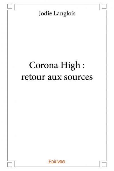Corona high : retour aux sources