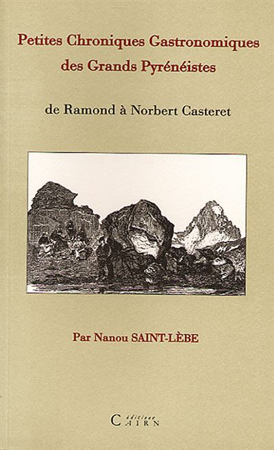Petites chroniques gastronomiques des grands pyreneistes
