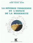 La Rêverie terrienne et l'espace de la modernité