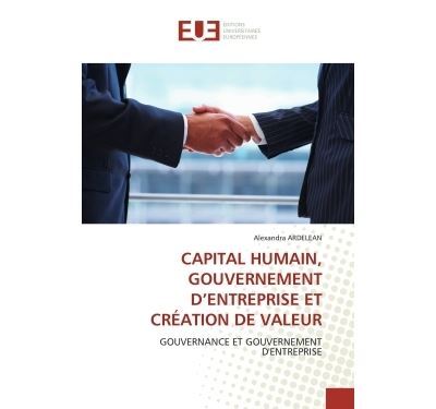 Capital humain, gouvernement d'entreprise et création de valeur