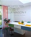 Architectes belges et leur maison II