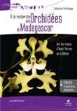 À la recherche des orchidées de Madagascar