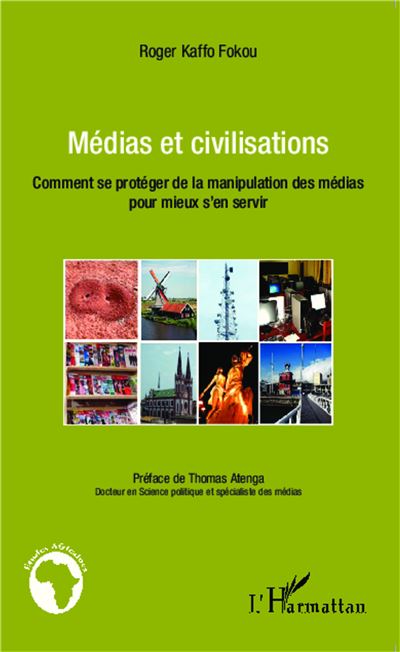 Medias et civilisations comment se proteger de la manipulati