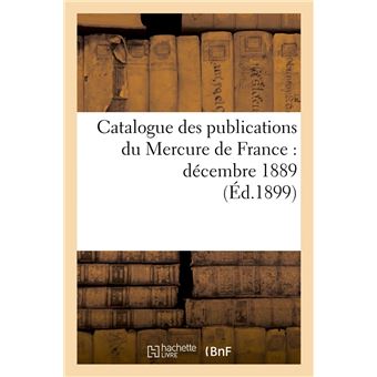 Catalogue des publications du Mercure de France : décembre 1889 (Éd.1899)