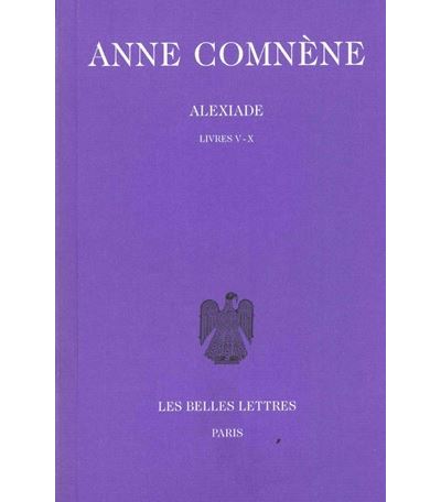 Alexiade. Tome II : Livres V-X
