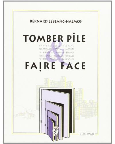 Tomber pile et faire face