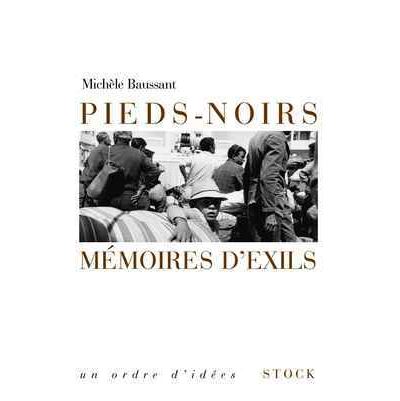 Pieds noirs, mémoires d'exil - Michèle Baussant - broché