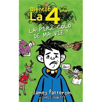 Bientôt la 4ème - La pire colo de ma vie