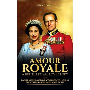 Amour Royale, A British Royal Love Story: Dazzling Teenage Love Affair ...