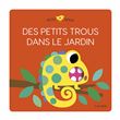 Des petits trous dans le jardin
