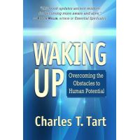 Waking Up: Overcoming the Obstacles to Human Potential