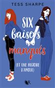 Six baisers manqués (et une histoire d'amour)
