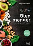 Bien manger - Les secrets d'une naturopathe