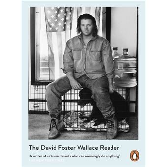 DAVID FOSTER WALLACE READER