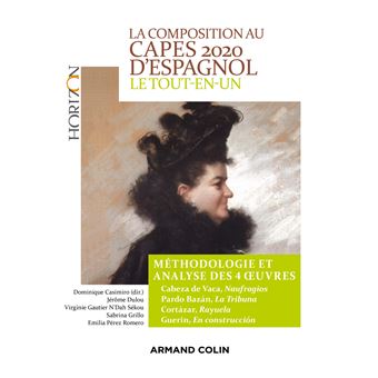 La composition au CAPES d'espagnol 2020 - Le tout-en-un - Méthodologie et analyse des 4 oeuvres