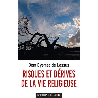 Risques et dérives de la vie religieuse