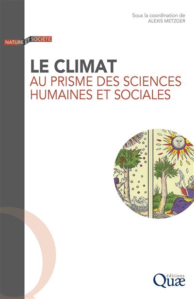 Le climat au prisme des sciences humaines et sociales - Alexis Metzger - broché