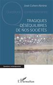 Tragiques déséquilibres de nos sociétés