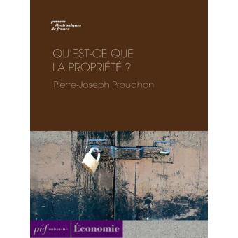 Qu'est-ce Que La Propriété ? - Ebook (ePub) - Pierre-Joseph Proudhon ...