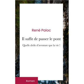 Il suffit de passer le pont